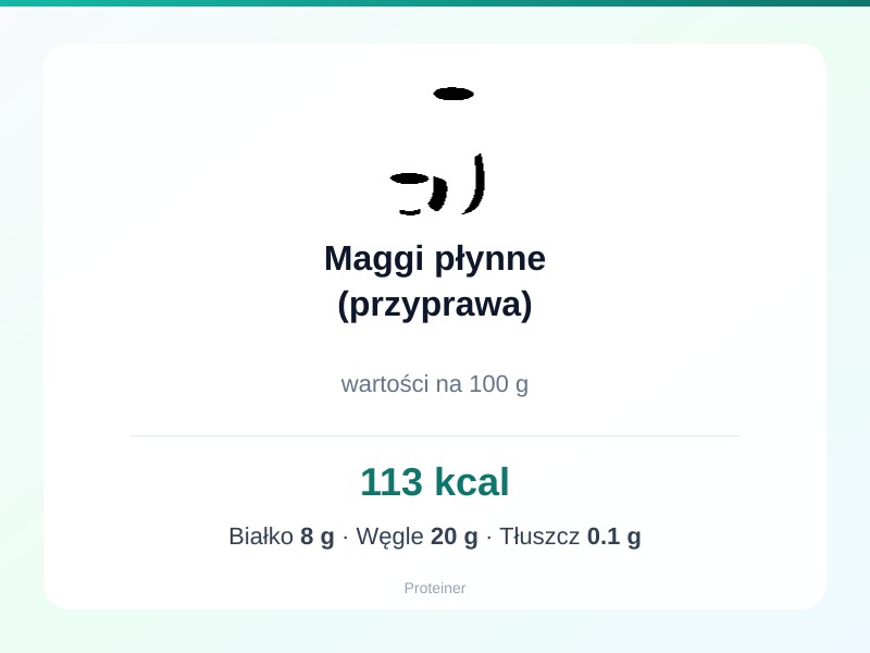 Maggi płynne (przyprawa) – białko 8g, kalorie 113 kcal, węglowodany i tłuszcz na 100g | zdrowe odżywianie