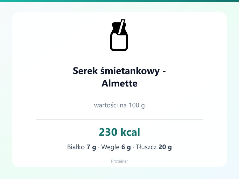 Serek śmietankowy - Almette – białko 7g, kalorie 230 kcal, węglowodany i tłuszcz na 100g | zdrowe odżywianie